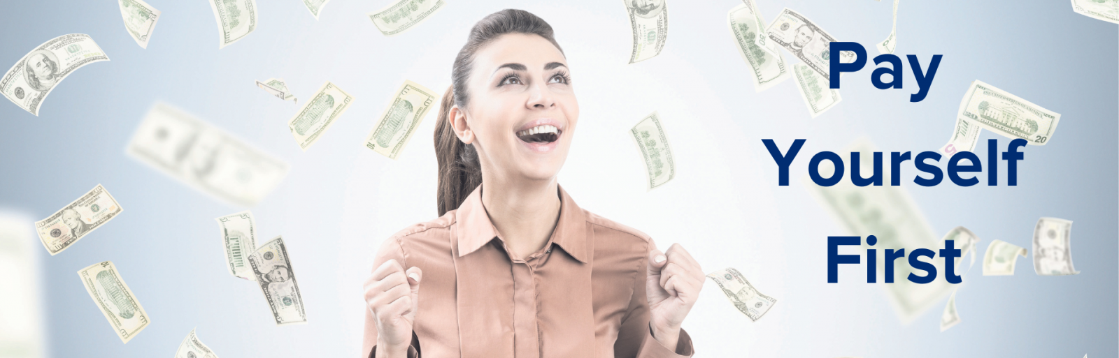 woman throwing money into the air with caption pay yourself first
